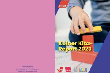 Kölner KiTa-Report mit DGB, GEW und Ver.di; JAEB Köln über KiTa-Krise in Köln